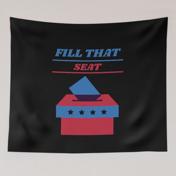 Item preview, FILL THAT SEAT designed and sold by YourEssentials.