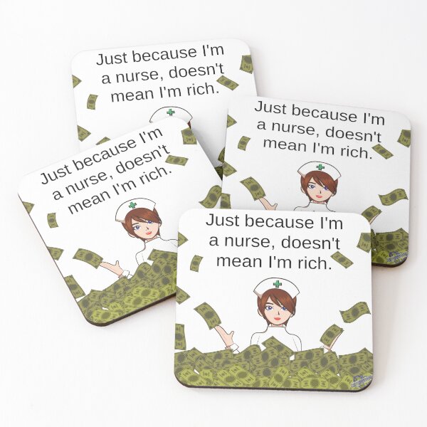Item preview, Just because I'm a nurse, doesn't mean I'm rich designed and sold by Caregiverology.