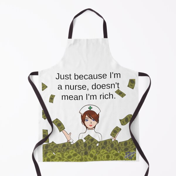 Item preview, Just because I'm a nurse, doesn't mean I'm rich designed and sold by Caregiverology.