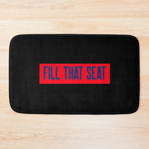 Item preview, FILL THAT SEAT designed and sold by YourEssentials.
