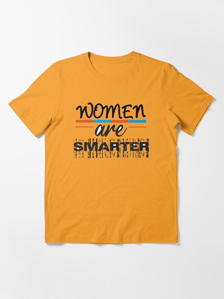 Download "women are smarter" T-shirt by saztech | Redbubble