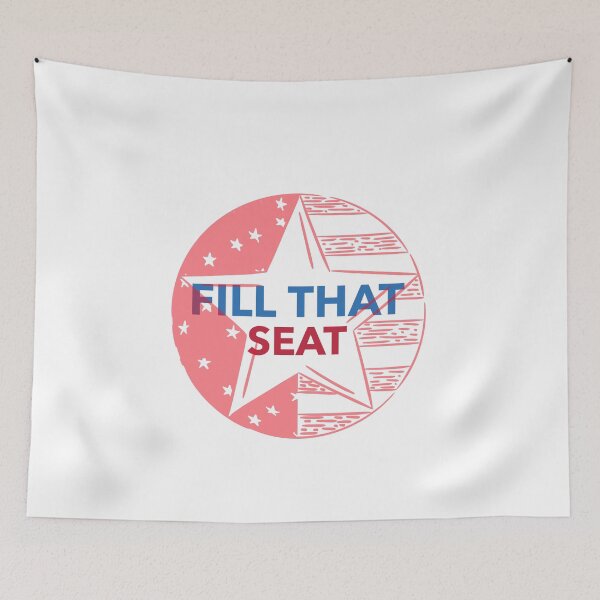 Item preview, FILL THAT SEAT designed and sold by YourEssentials.