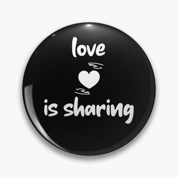 Item preview, Love is sharing in white text  designed and sold by Luccianos.