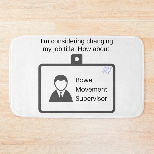 Item preview, Bowel Movement Supervisor designed and sold by Caregiverology.