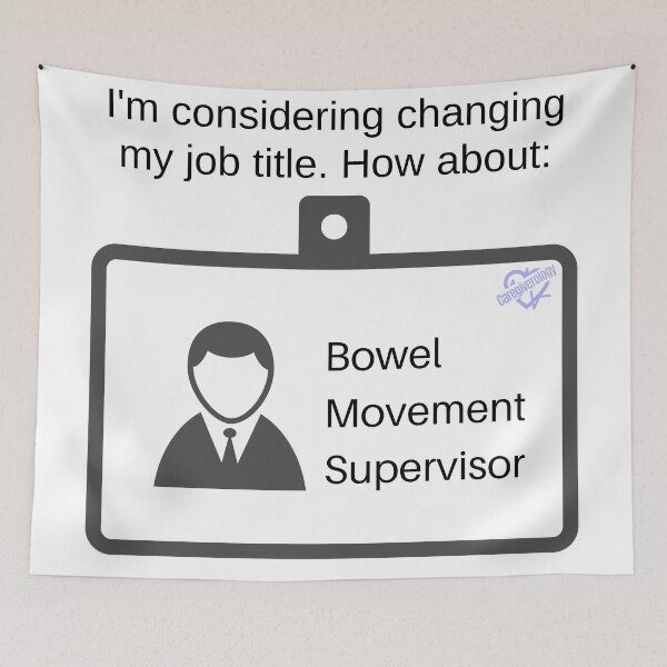 Item preview, Bowel Movement Supervisor designed and sold by Caregiverology.
