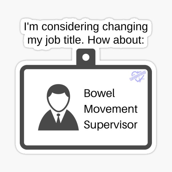Bowel Movement Supervisor Sticker