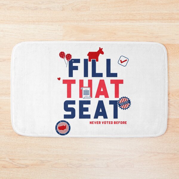Item preview, FILL THAT SEAT! designed and sold by YourEssentials.