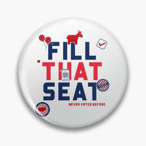 Item preview, FILL THAT SEAT! designed and sold by YourEssentials.