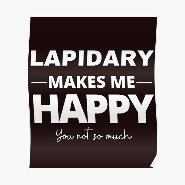 Lapidory makes me happy  Poster