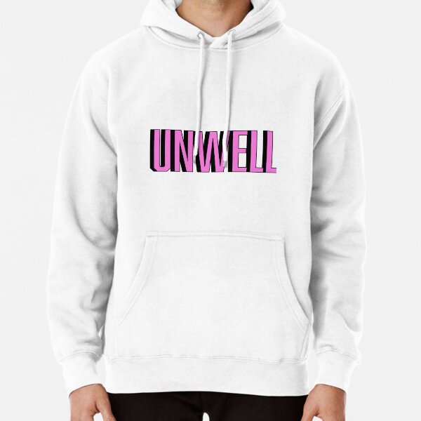 Unwell sweatshirt online meaning