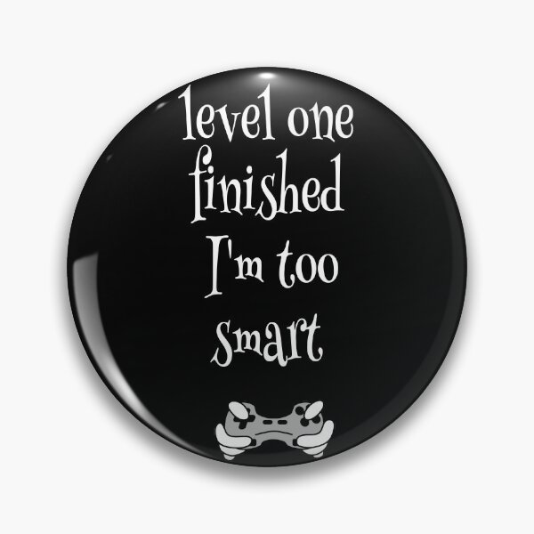 Item preview, LEVEL ONE completed I'm too smart designed and sold by Astralia.
