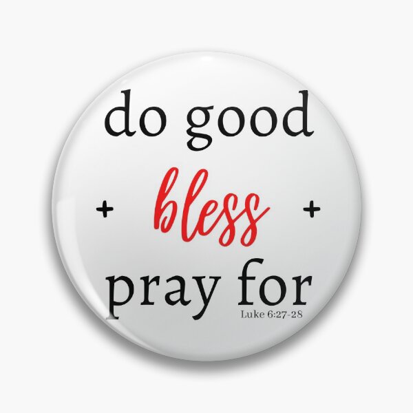 Item preview, Do good, bless, and pray for (Red) designed and sold by Hisbestwork.