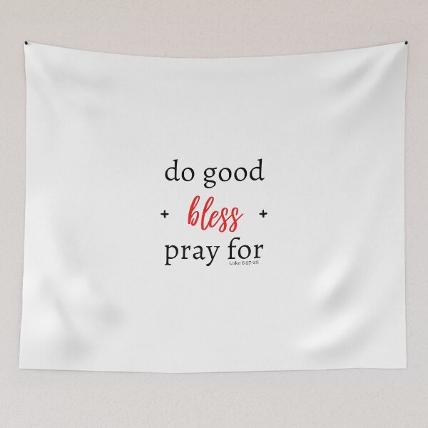 Item preview, Do good, bless, and pray for (Red) designed and sold by Hisbestwork.