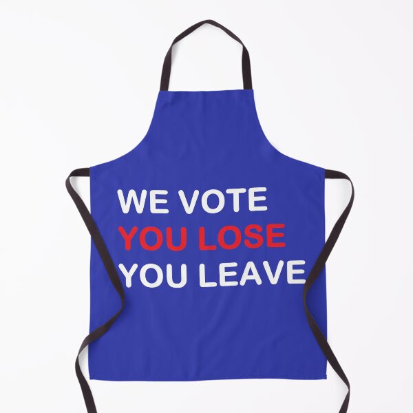 Item preview, We Vote You Lose You Leave designed and sold by lotero.