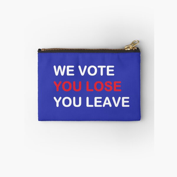 Item preview, We Vote You Lose You Leave designed and sold by lotero.