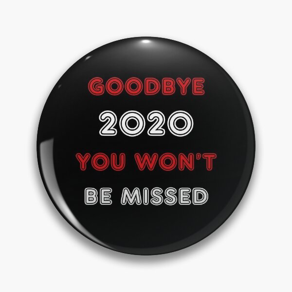 Item preview, GOODBYE 2020, YOU WON'T BE MISSED designed and sold by d1mology.