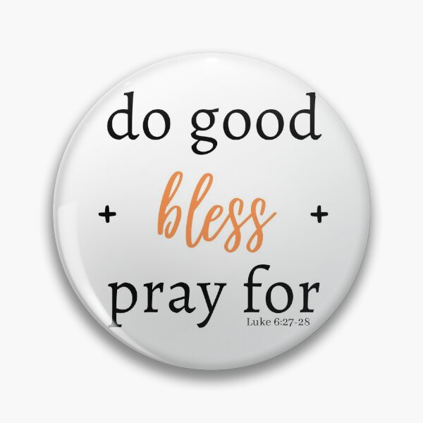 Item preview, Do good, bless, and pray for (Orange) designed and sold by Hisbestwork.