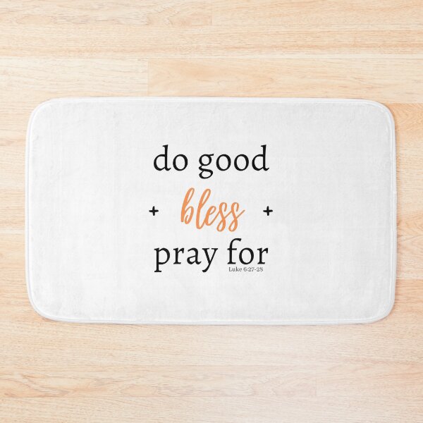 Item preview, Do good, bless, and pray for (Orange) designed and sold by Hisbestwork.