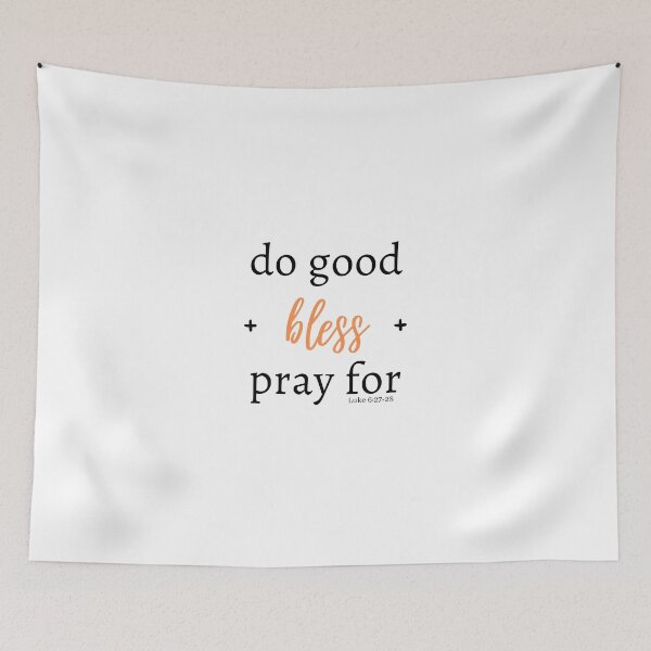 Item preview, Do good, bless, and pray for (Orange) designed and sold by Hisbestwork.