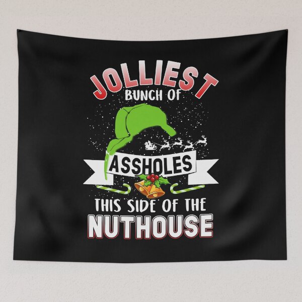 Item preview, Jolliest Bunch of Assholes this Side of the Nuthouse designed and sold by Simeon	 Dorelus.