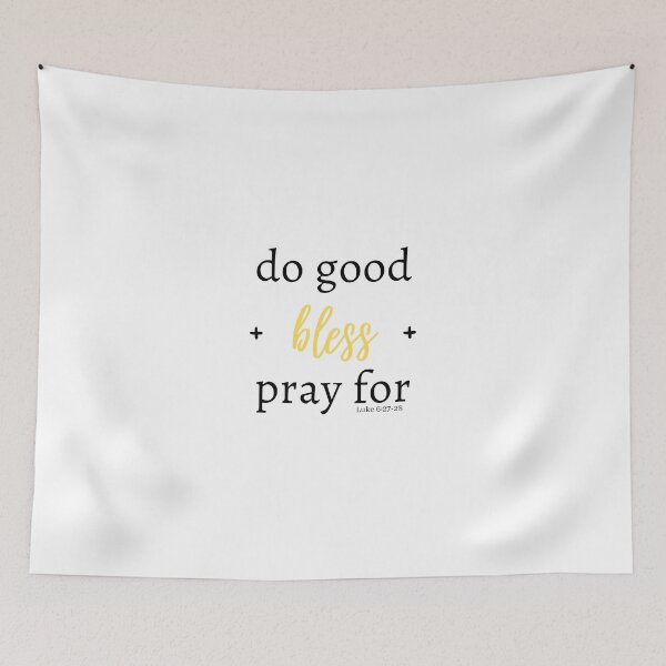 Item preview, Do good, bless, and pray for (Yellow) designed and sold by Hisbestwork.
