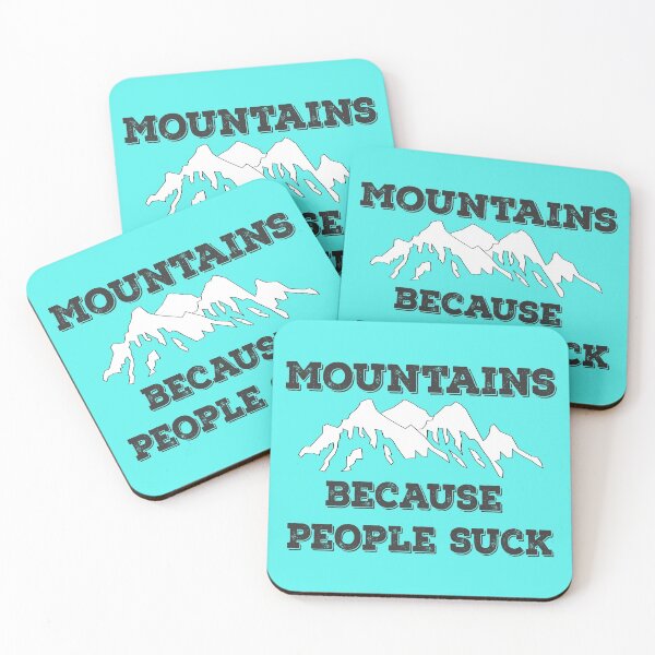 Item preview, Mountains. Because People Suck designed and sold by Delectably.