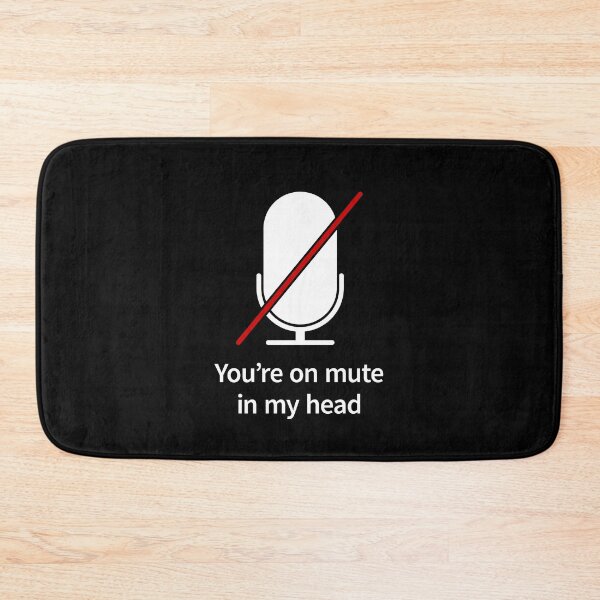 Item preview, You're On Mute In My Head designed and sold by ClickForMore.