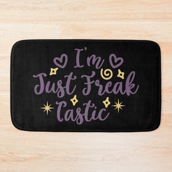 Item preview, I'm Just Freak Tastic designed and sold by GoodVibeDesign.