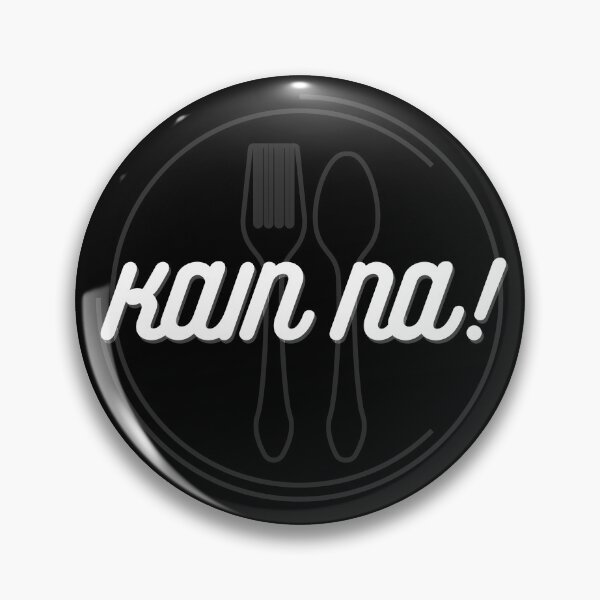Item preview, KAIN NA!  designed and sold by JayOdj.