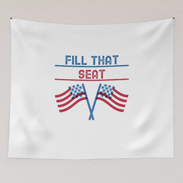 Item preview, FILL THAT SEAT designed and sold by YourEssentials.