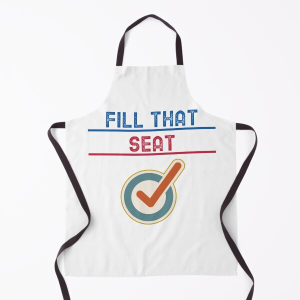 Item preview, FILL THAT SEAT designed and sold by YourEssentials.