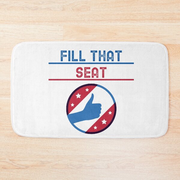 Item preview, FILL THAT SEAT designed and sold by YourEssentials.