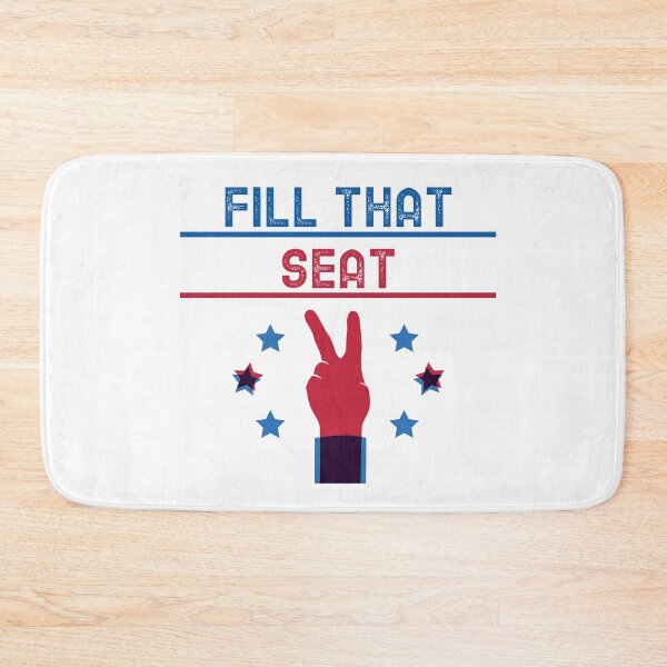 Item preview, FILL THAT SEAT designed and sold by YourEssentials.