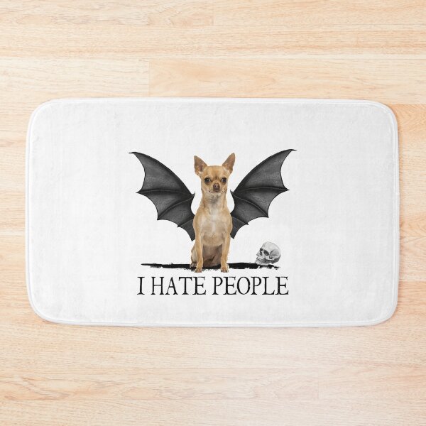 Item preview, Chihuahua Bat I hate people  designed and sold by KathysRyan.