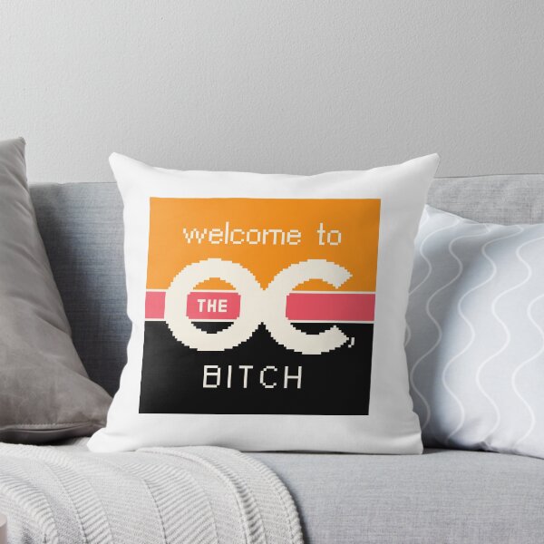 Item preview, Welcome To The OC, BITCH designed and sold by jrtaheri.