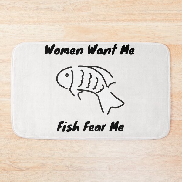 Item preview, Women Want Me, Fish Fear Me  designed and sold by PetitePeche.