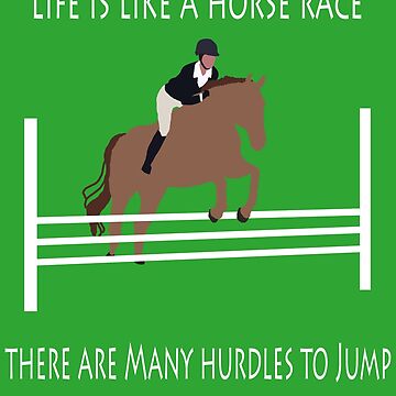 Aperçu de l'œuvre La vie est comme une course de chevaux, il y a beaucoup d'obstacles à sauter de HatoCreations