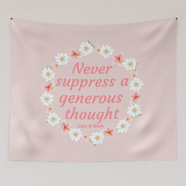 Item preview, Never suppress a generous thought designed and sold by Heather Walton.