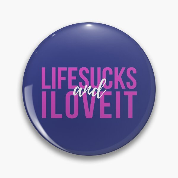 Item preview, Love A Sucky Life Statement designed and sold by celesteofficial.