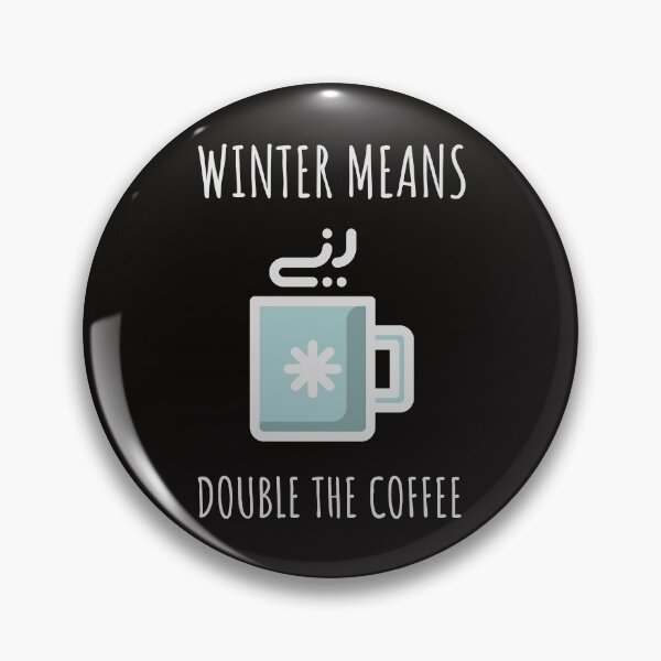 Item preview, WINTER MEANS DOUBLE THE COFFEE designed and sold by Ashalcheema.