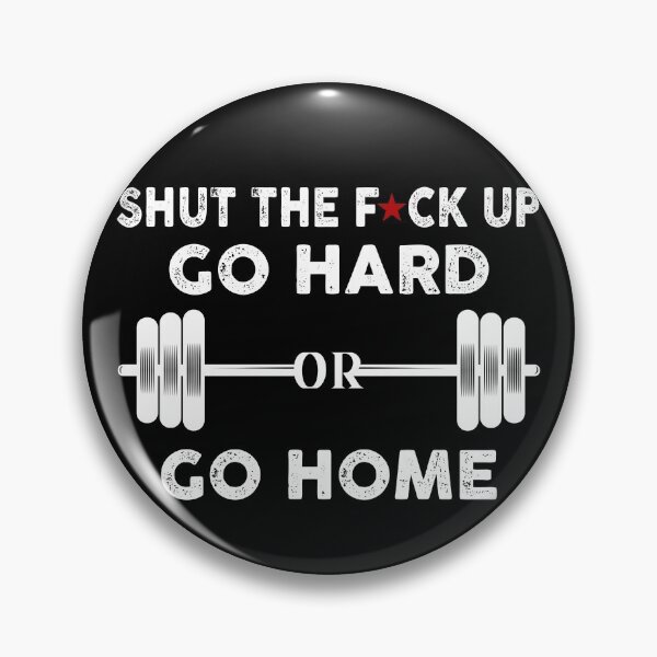Item preview, Funny Gym Workout Go Hard Or Go Home designed and sold by jessicasmile.