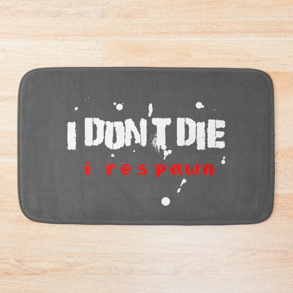 Item preview, I Don't Die I Respawn - Gamers Cool Design designed and sold by overstyle.