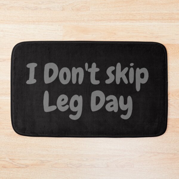 Item preview, I don't skip leg day designed and sold by CeeLeighTees.