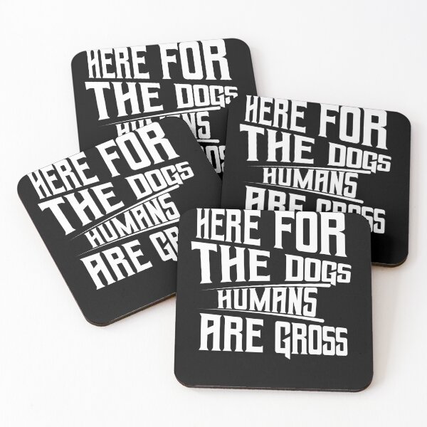 Item preview, Here For the Dogs Humans are Gross designed and sold by Grinover.