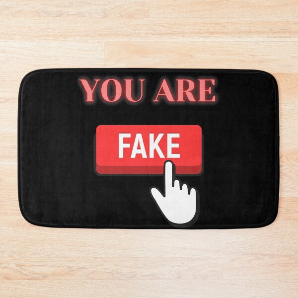 Item preview, You are FAKE designed and sold by CecileMJ.