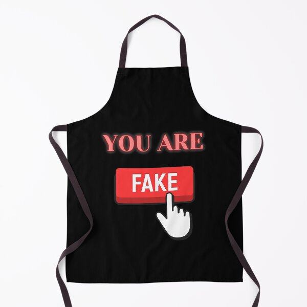 Item preview, You are FAKE designed and sold by CecileMJ.