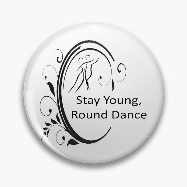 Item preview, Stay Young Round Dance designed and sold by Square Dancing Gifts & Merchandise.
