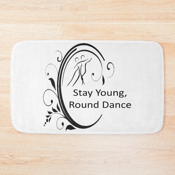 Item preview, Stay Young Round Dance designed and sold by Square Dancing Gifts & Merchandise.