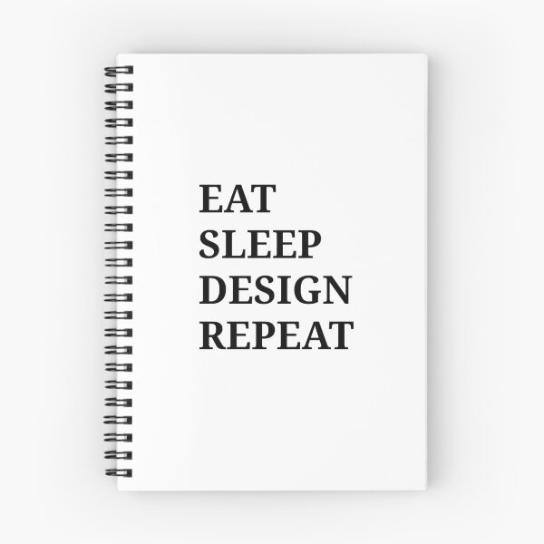 Item preview, Eat Sleep Design Repeat Text For Designers designed and sold by Moodyandmellow.