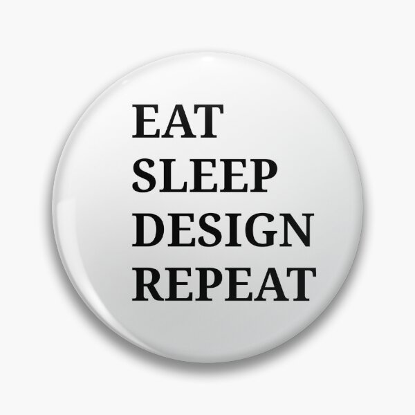 Item preview, Eat Sleep Design Repeat Text For Designers designed and sold by Moodyandmellow.